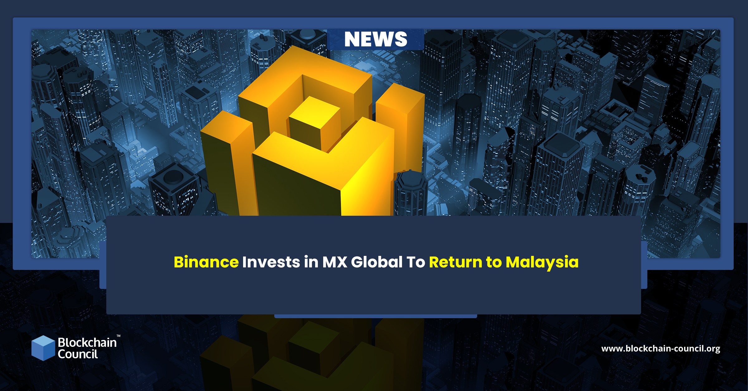 Binance Invests in MX Global To Return to Malaysia