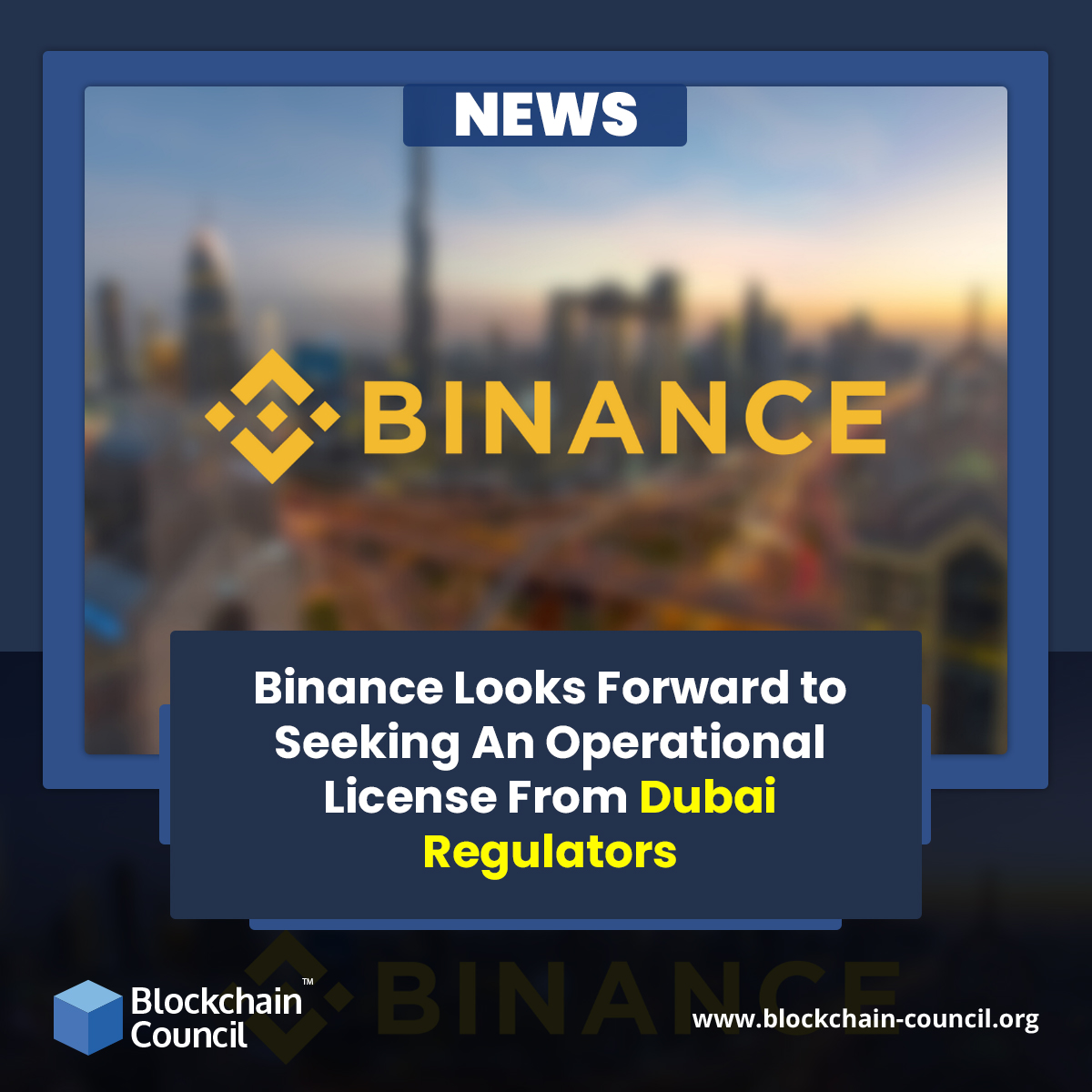 Binance Looks Forward to Seeking An Operational License From Dubai Regulators