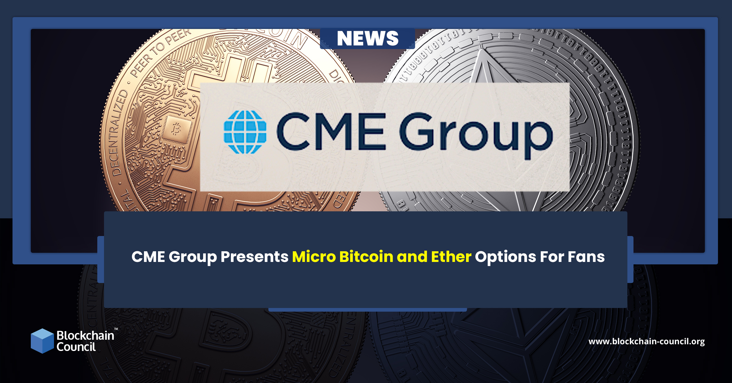 CME Group Presents Micro Bitcoin and Ether Options For Fans