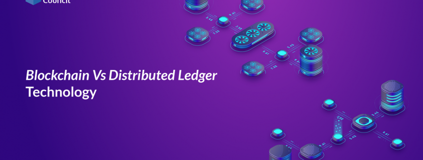 Blockchain Vs. Distributed Ledger Technology