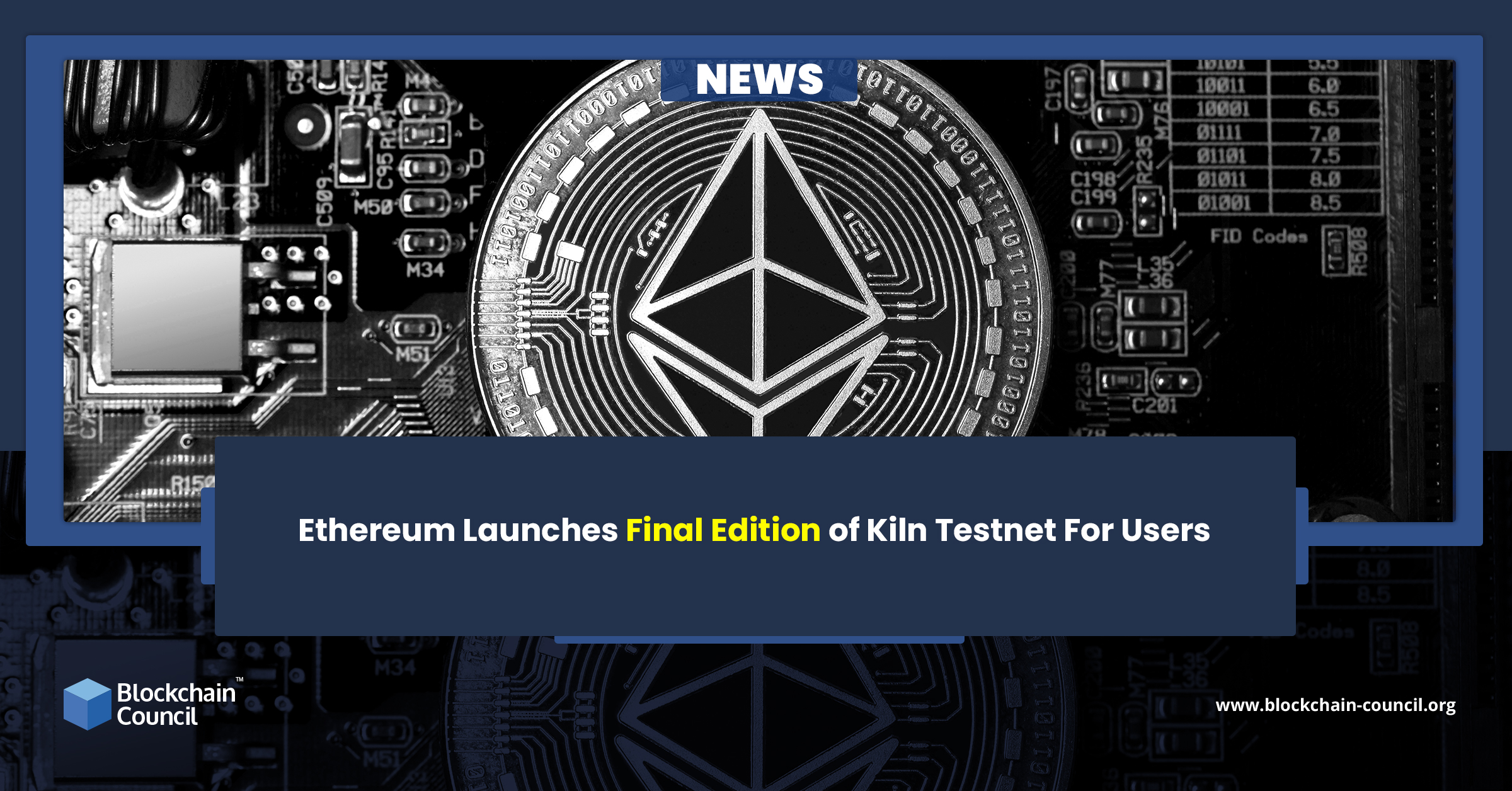 Ethereum Launches Final Edition of Kiln Testnet For Users
