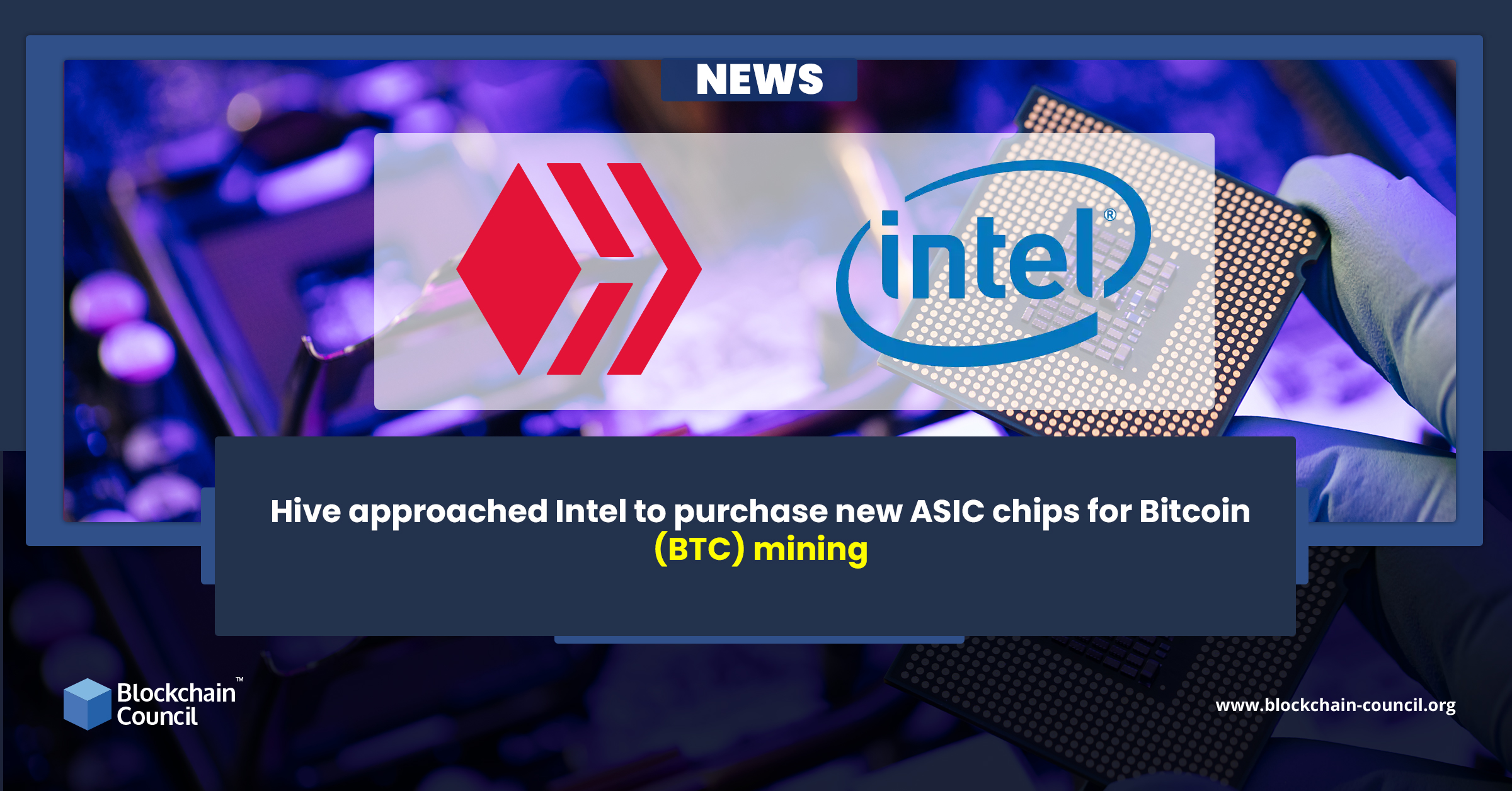 Hive approached Intel to purchase new ASIC chips for Bitcoin (BTC) mining