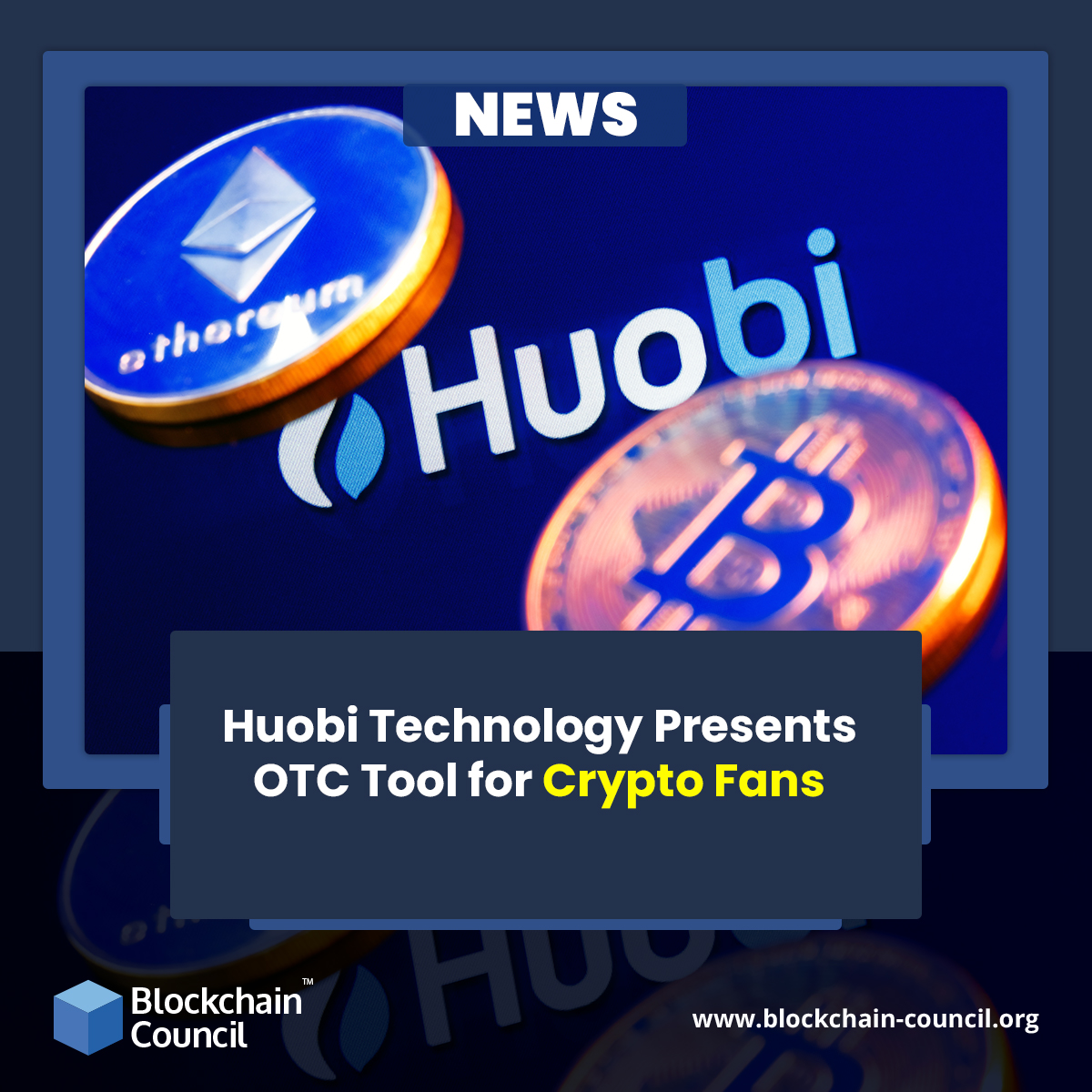 Huobi Technology Presents OTC Tool for Crypto Fans