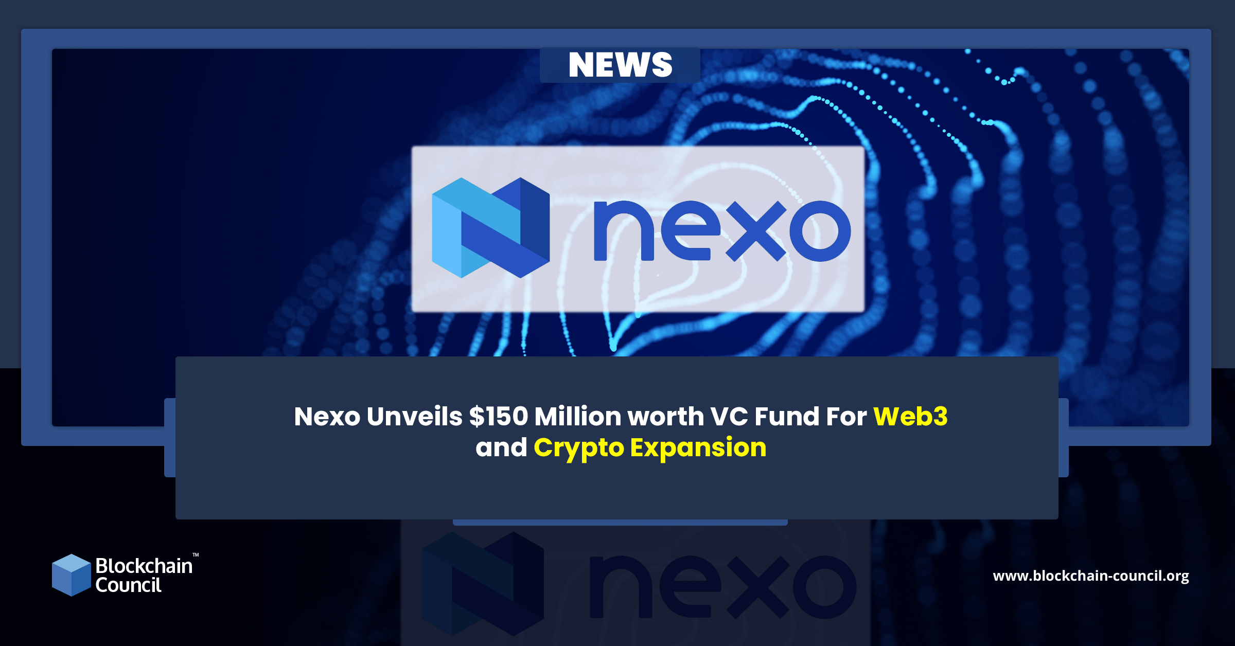 Nexo Unveils $150 Million worth VC Fund For Web3 and Crypto Expansion news