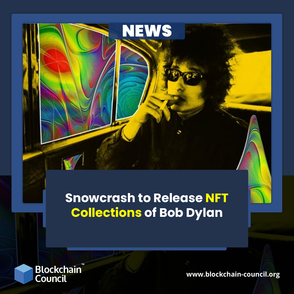 Snowcrash to Release NFT Collections of Bob Dylan