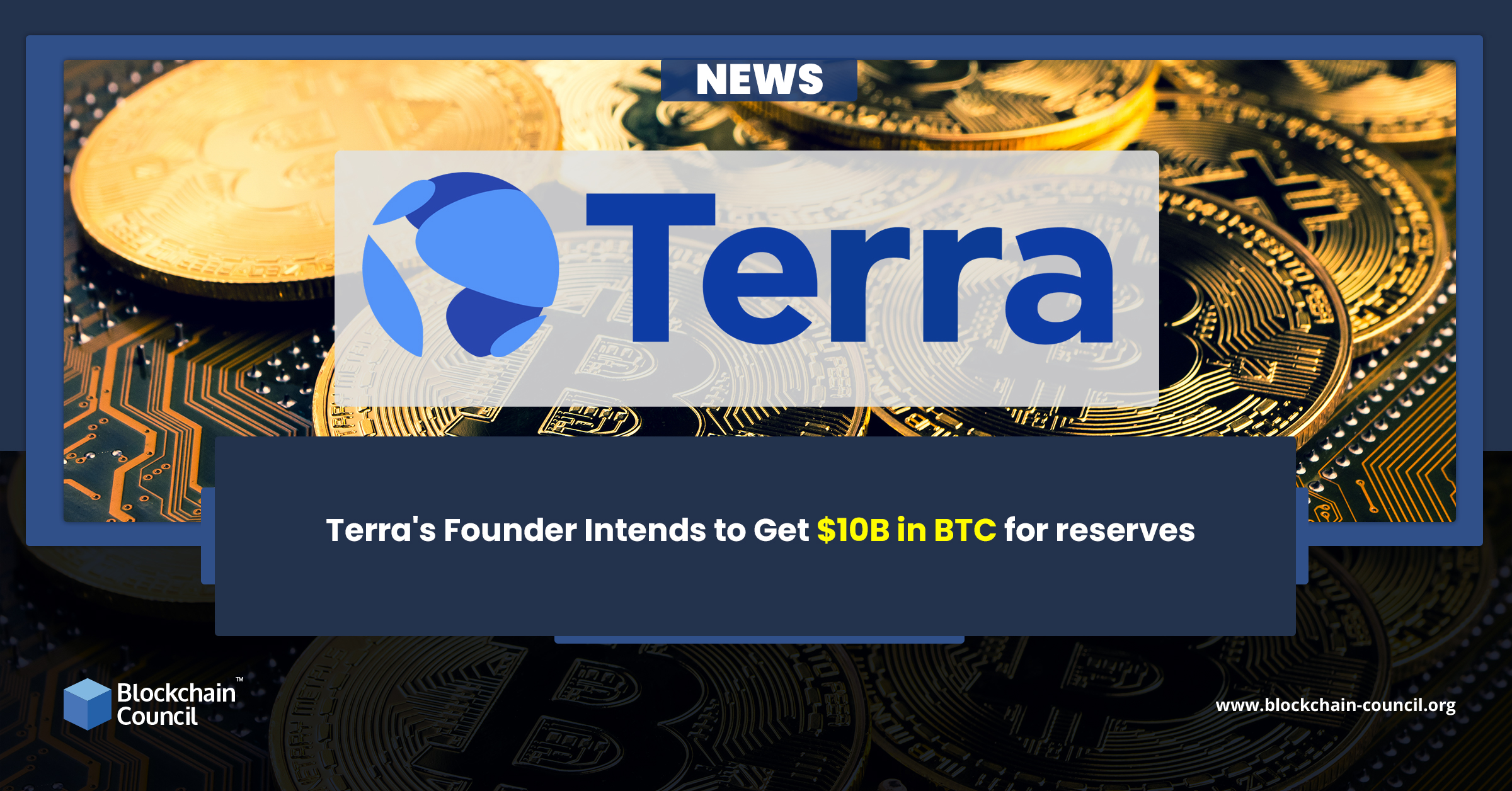 Terra's Founder Intends to Get $10B in BTC for reserves