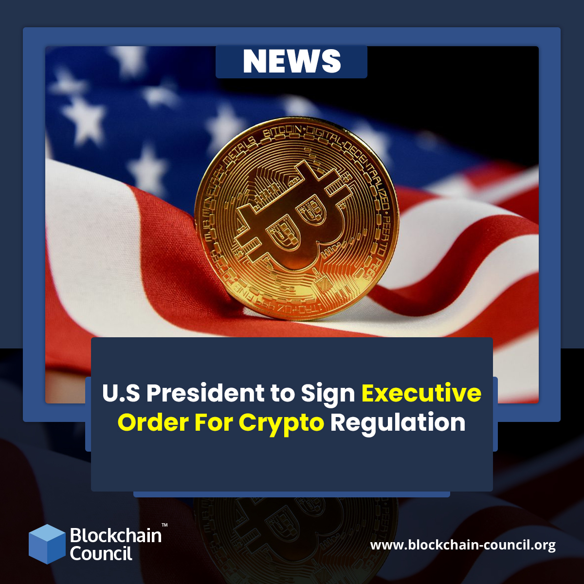 U.S President to Sign Executive Order For Crypto Regulation