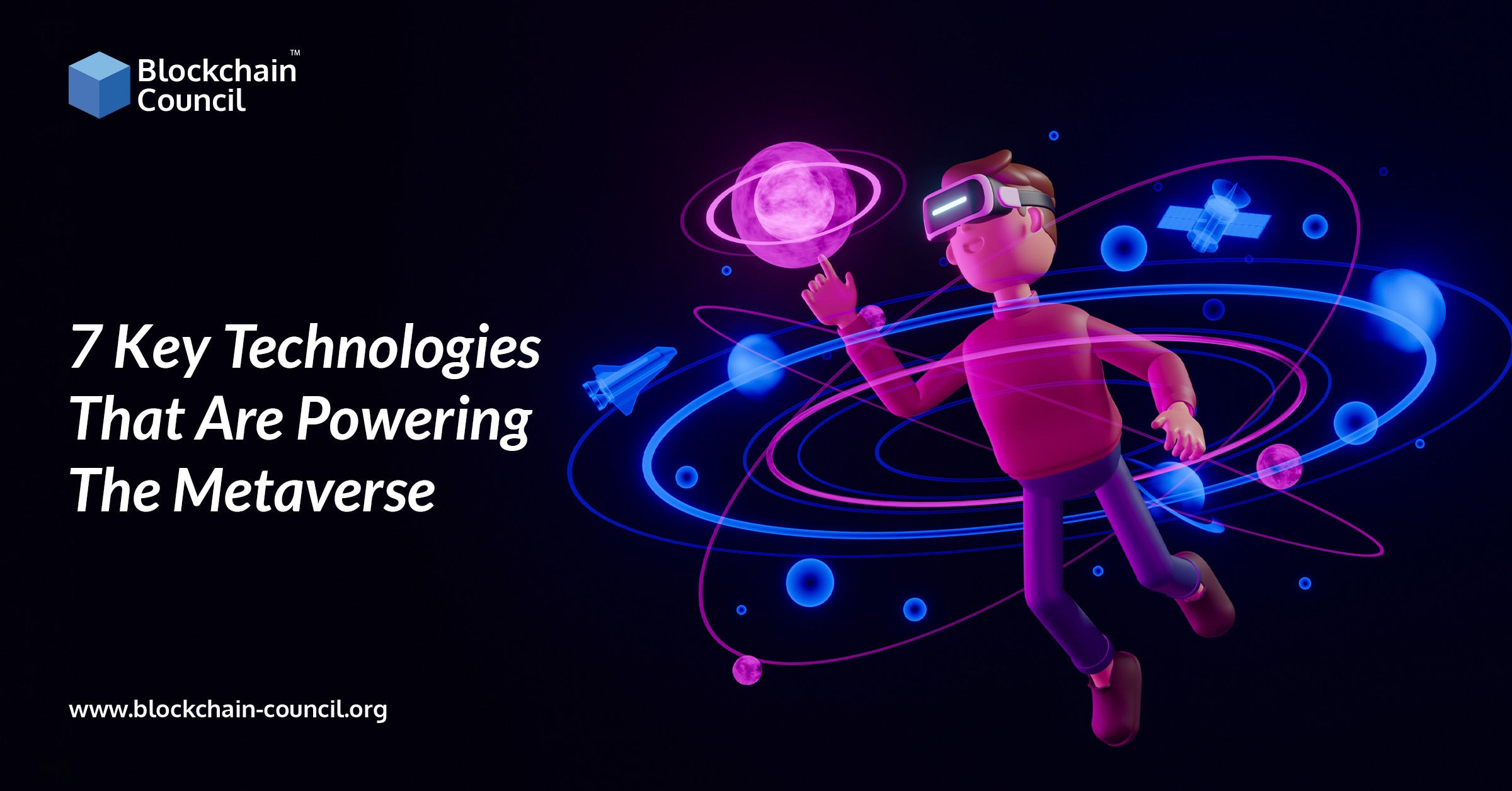 7 Key Technologies That Are Powering The Metaverse