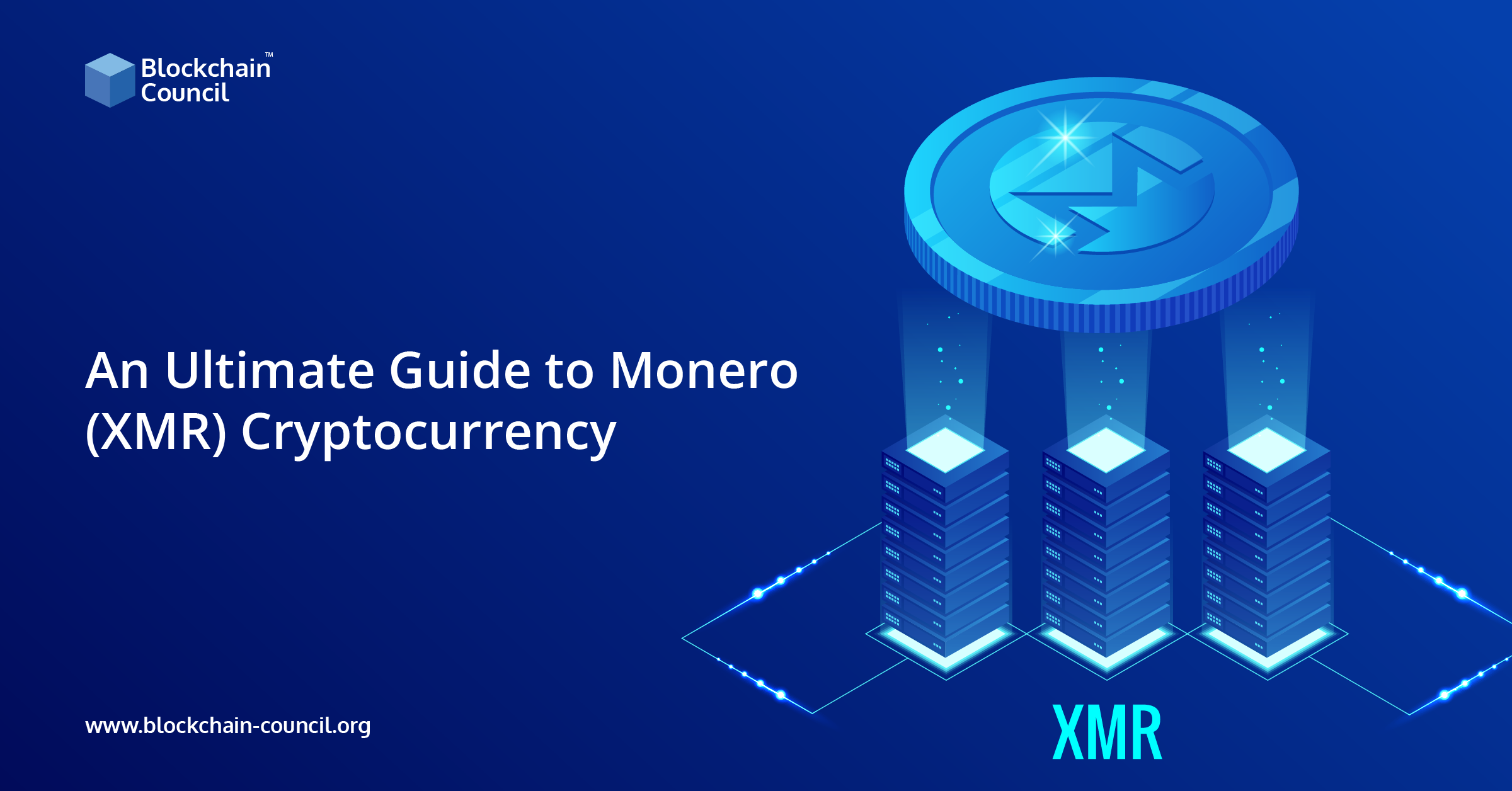 An Ultimate Guide to Monero (XMR) Cryptocurrency