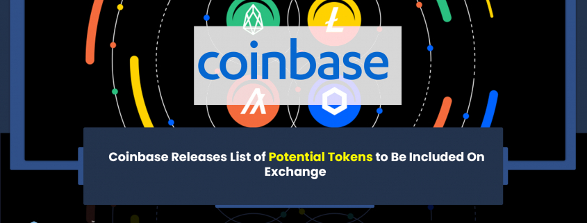 Coinbase Releases List of Potential Tokens to Be Included On Exchange