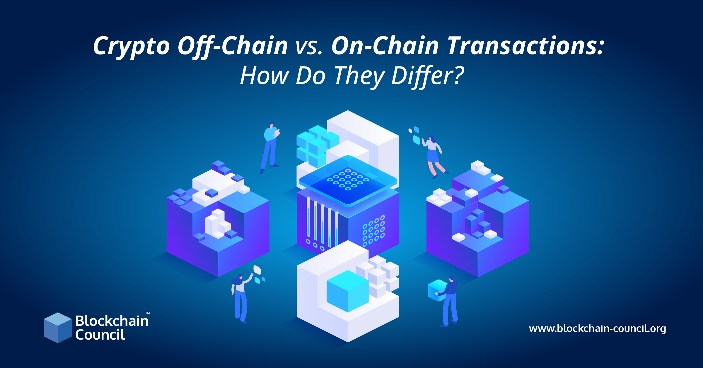 Crypto Off-Chain vs. On-Chain Transactions: How Do They Differ?