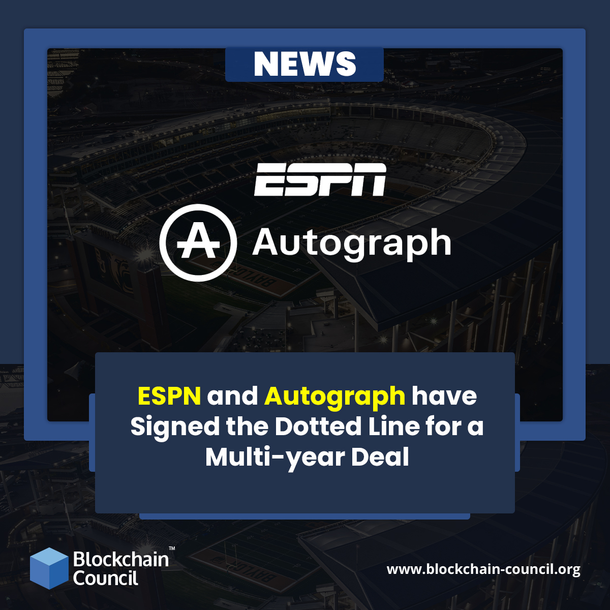 ESPN and Autograph have Signed the Dotted Line for a Multi-year Deal