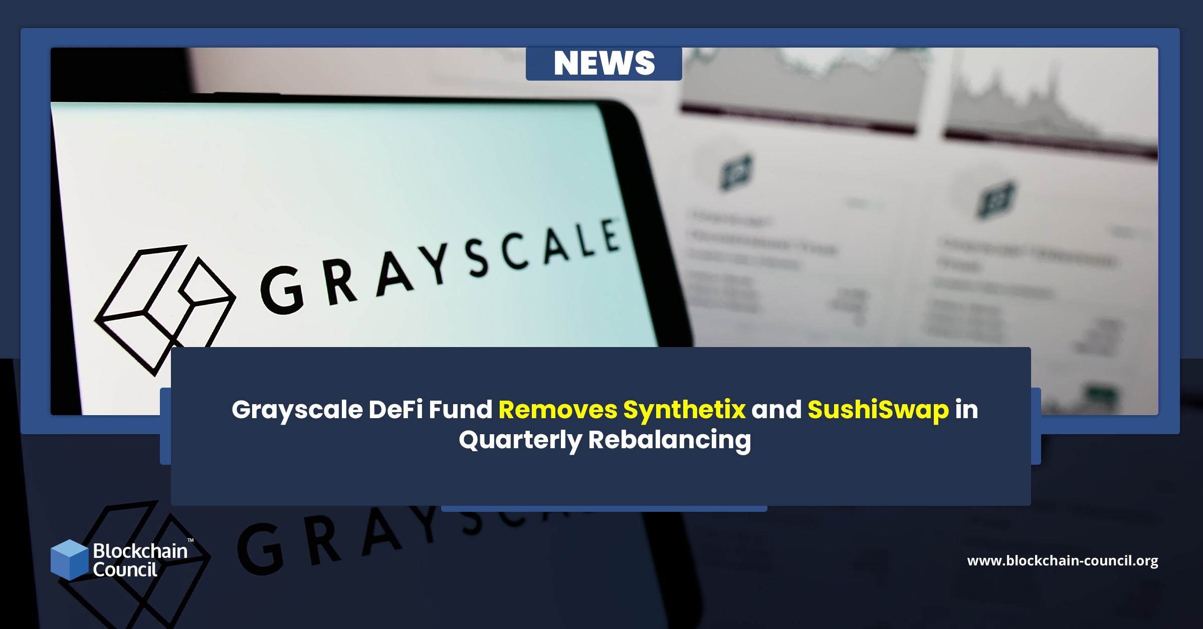 Grayscale DeFi Fund Removes Synthetix and SushiSwap in Quarterly Rebalancing