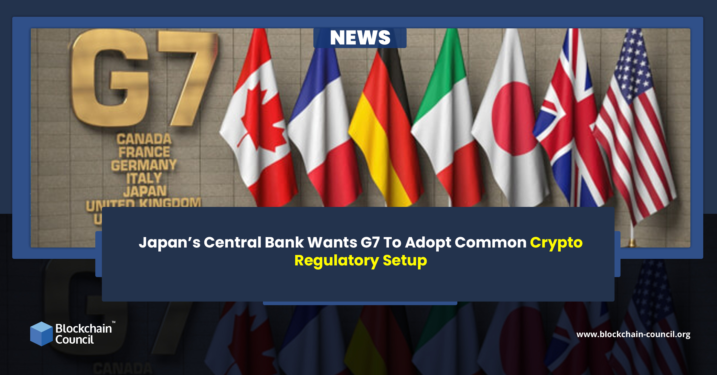 Japan’s Central Bank Wants G7 To Adopt Common Crypto Regulatory Setup