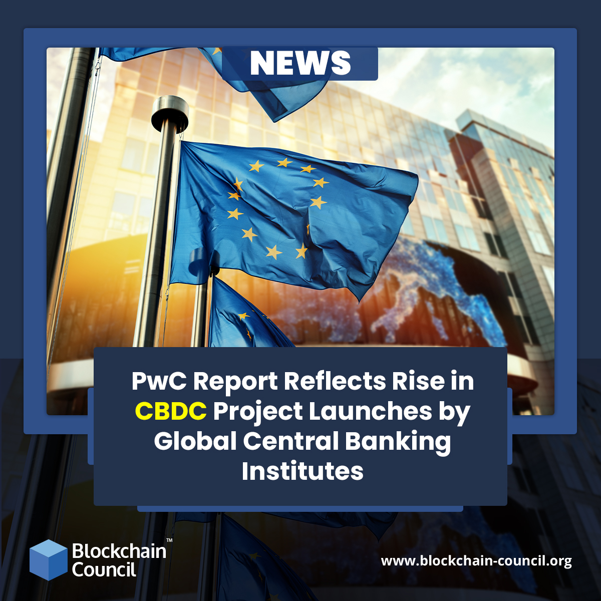 PwC Report Reflects Rise in CBDC Project Launches by Global Central Banking Institutes