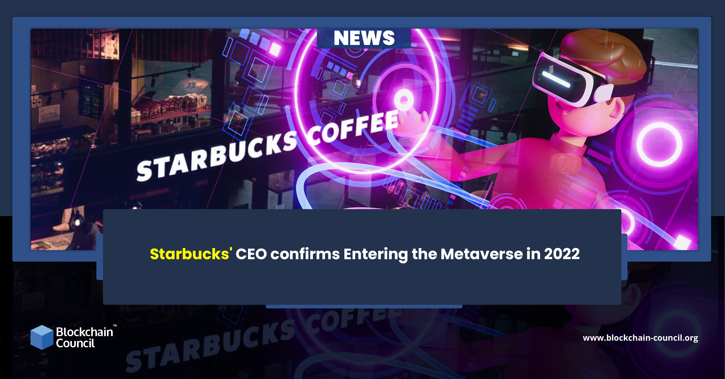 Starbucks' CEO confirms Entering the Metaverse in 2022