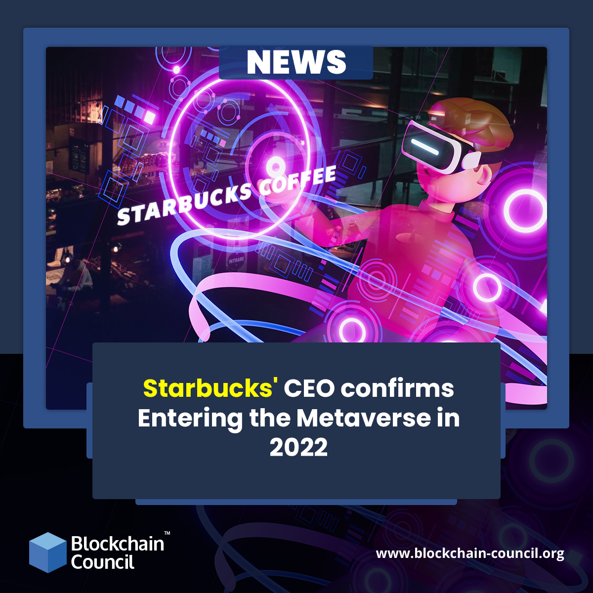 Starbucks' CEO confirms Entering the Metaverse in 2022