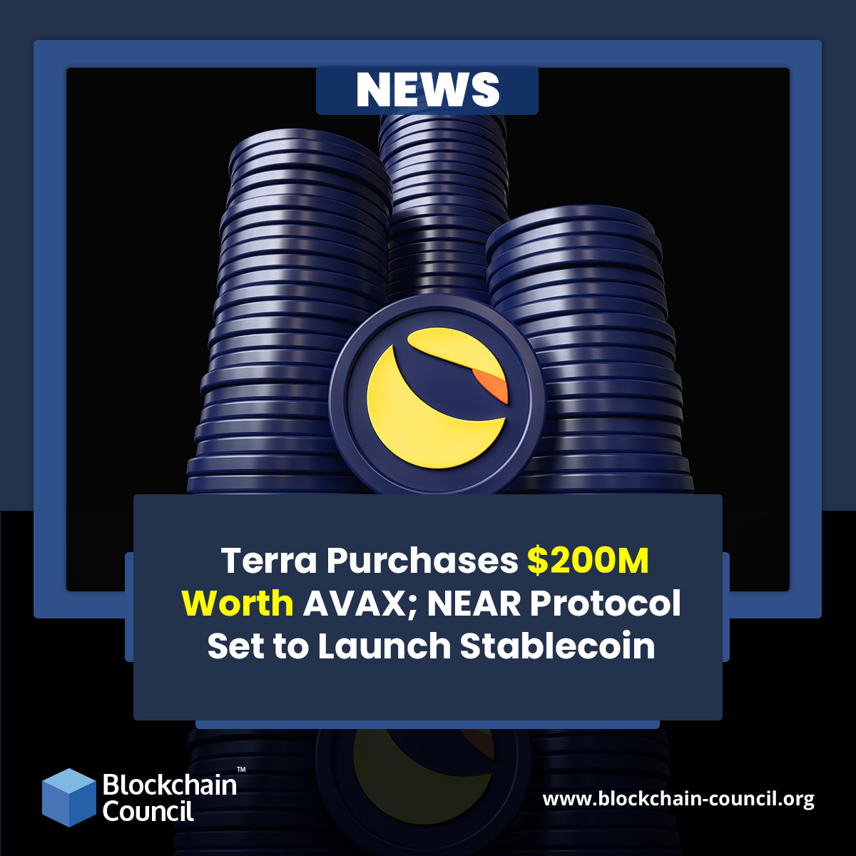 Terra Purchases $200M Worth AVAX; NEAR Protocol Set to Launch Stablecoin