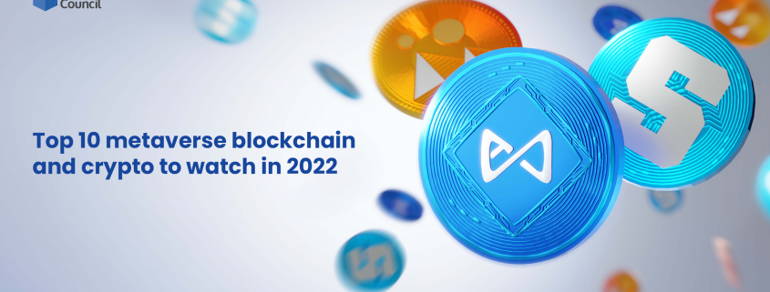 Top 10 metaverse blockchain & crypto to watch in 2022