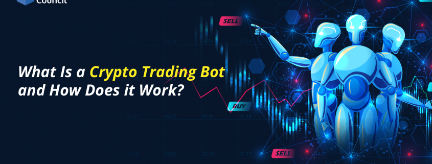 What Is a Crypto Trading Bot and How Does it Work