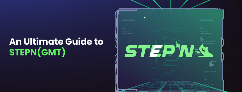 An Ultimate Guide to STEPN(GMT)