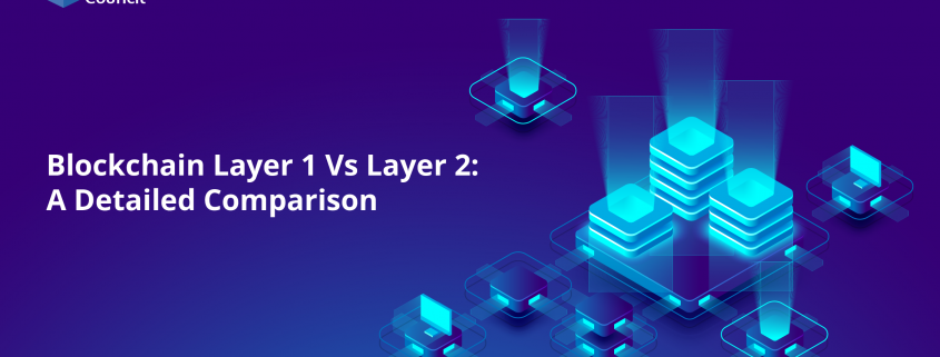 Blockchain Layer 1 Vs Layer 2 A Detailed Comparison