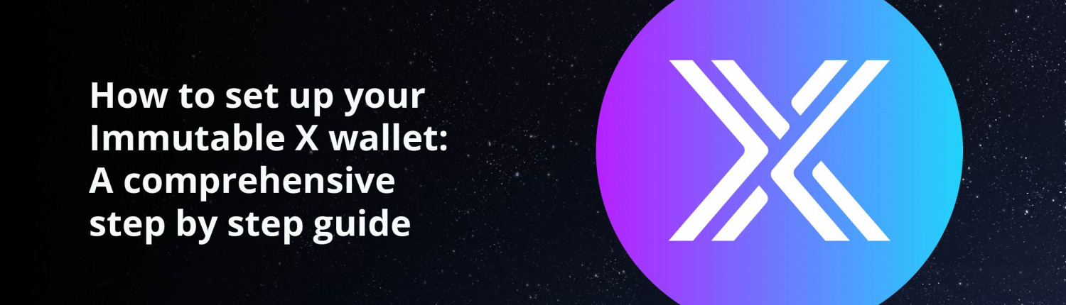 How to set up your Immutable X wallet A comprehensive step by step guide