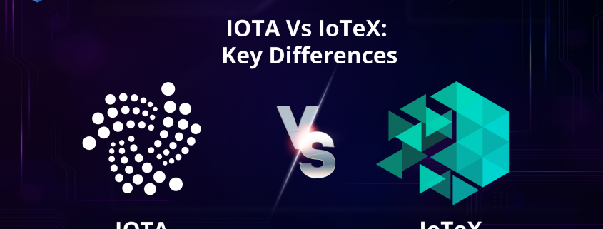 IOTA Vs IoTeX Key Differences
