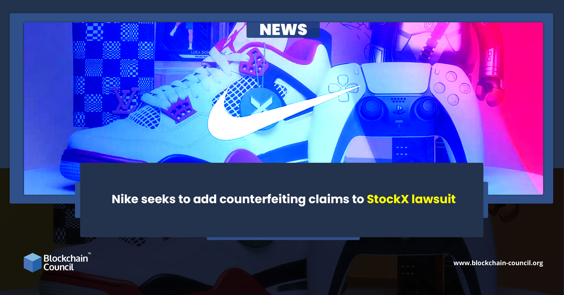 Nike seeks to add counterfeiting claims to StockX lawsuit - Blockchain ...