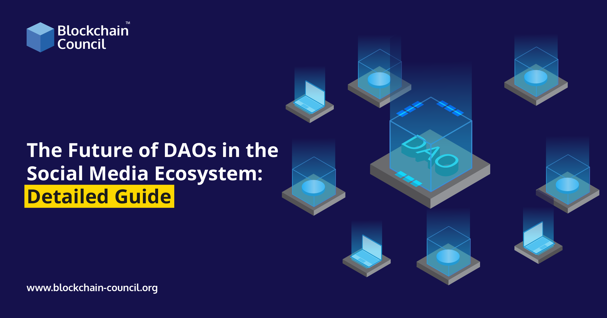 The Future of DAOs in the Social Media Ecosystem Detailed Guide