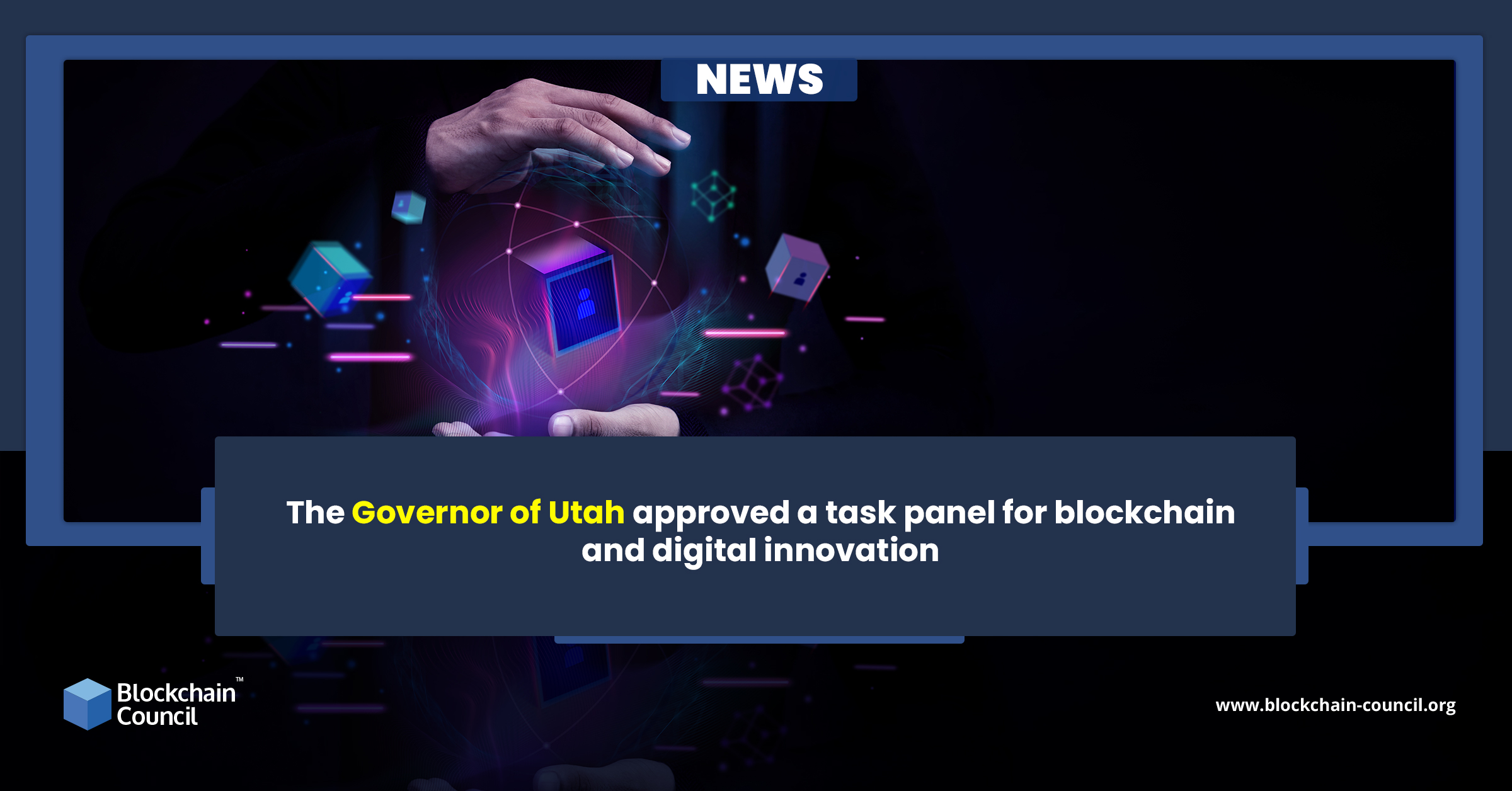 The Governor of Utah approved a task panel for blockchain and digital innovation