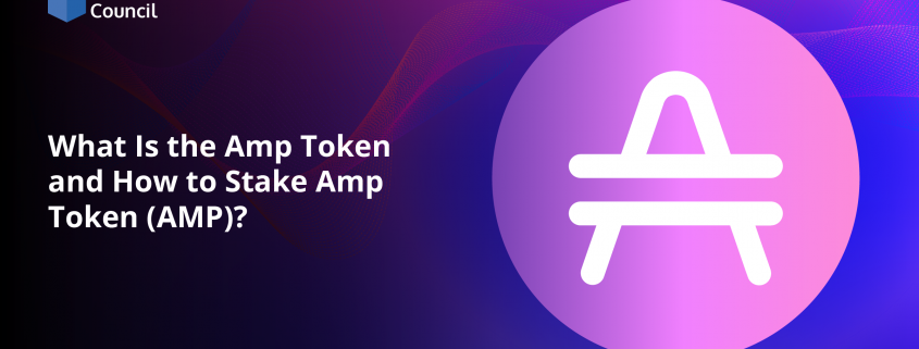 What Is the Amp Token and How to Stake Amp Token (AMP)