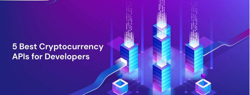 5 Best Cryptocurrency APIs for Developers