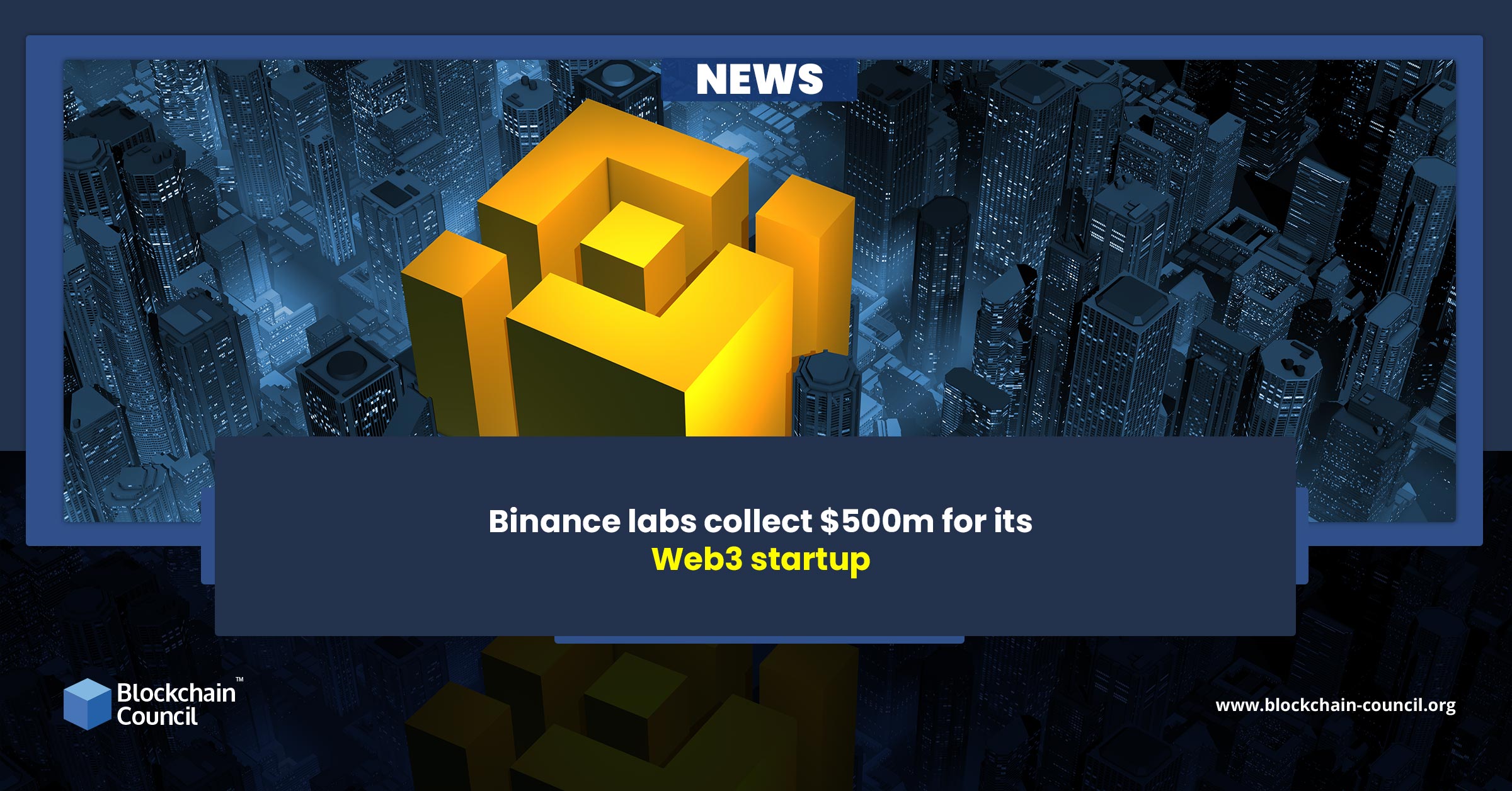 Binance labs collect $500m for its Web3 startup