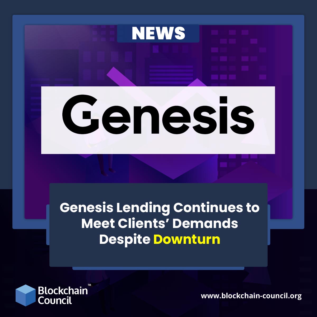 Genesis Lending Continues to Meet Clients’ Demands Despite Downturn
