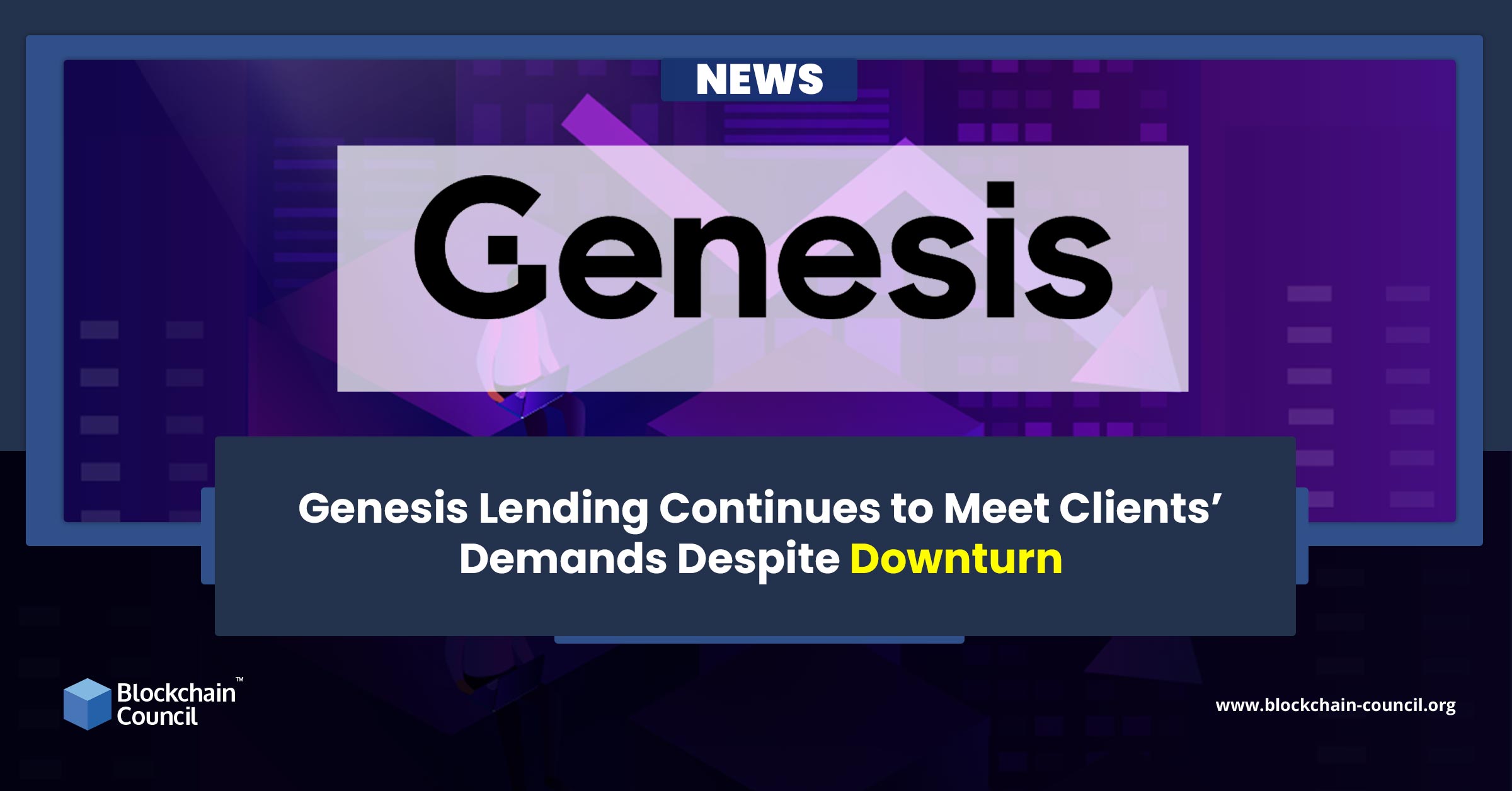 Genesis Lending Continues to Meet Clients’ Demands Despite Downturn news emailer