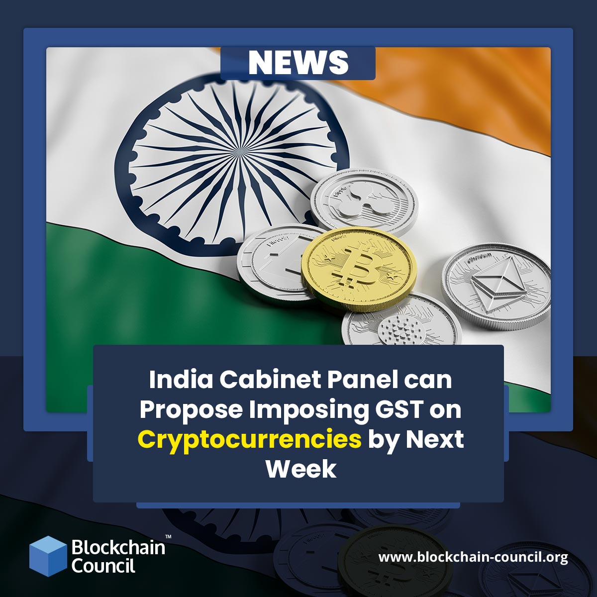 India Cabinet Panel can Propose Imposing GST on Cryptocurrencies by Next Week 