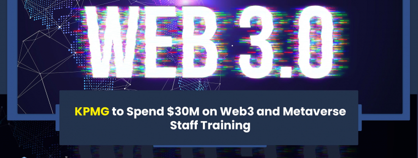 KPMG to Spend $30M on Web3 and Metaverse Staff Training