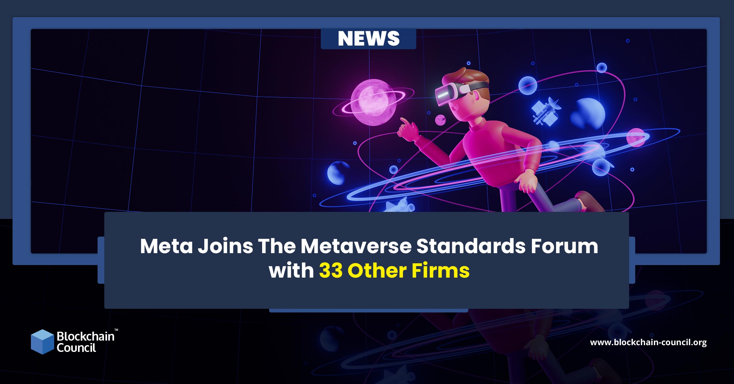 Meta Joins The Metaverse Standards Forum with 33 Other Firms