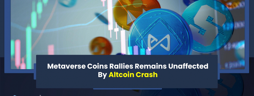 Metaverse Coins Rallies Remains Unaffected By Altcoin Crash