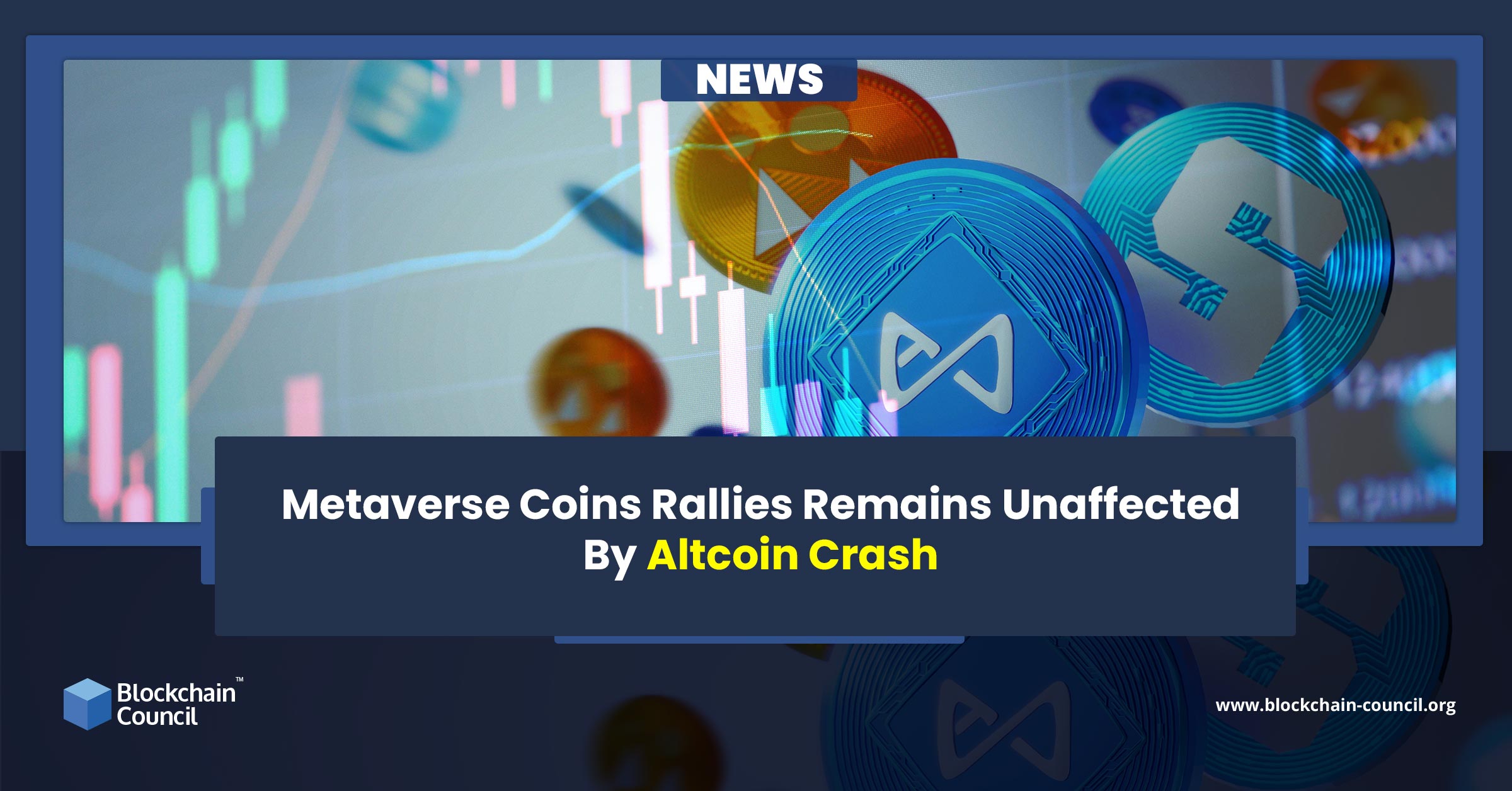 Metaverse Coins Rallies Remains Unaffected By Altcoin Crash