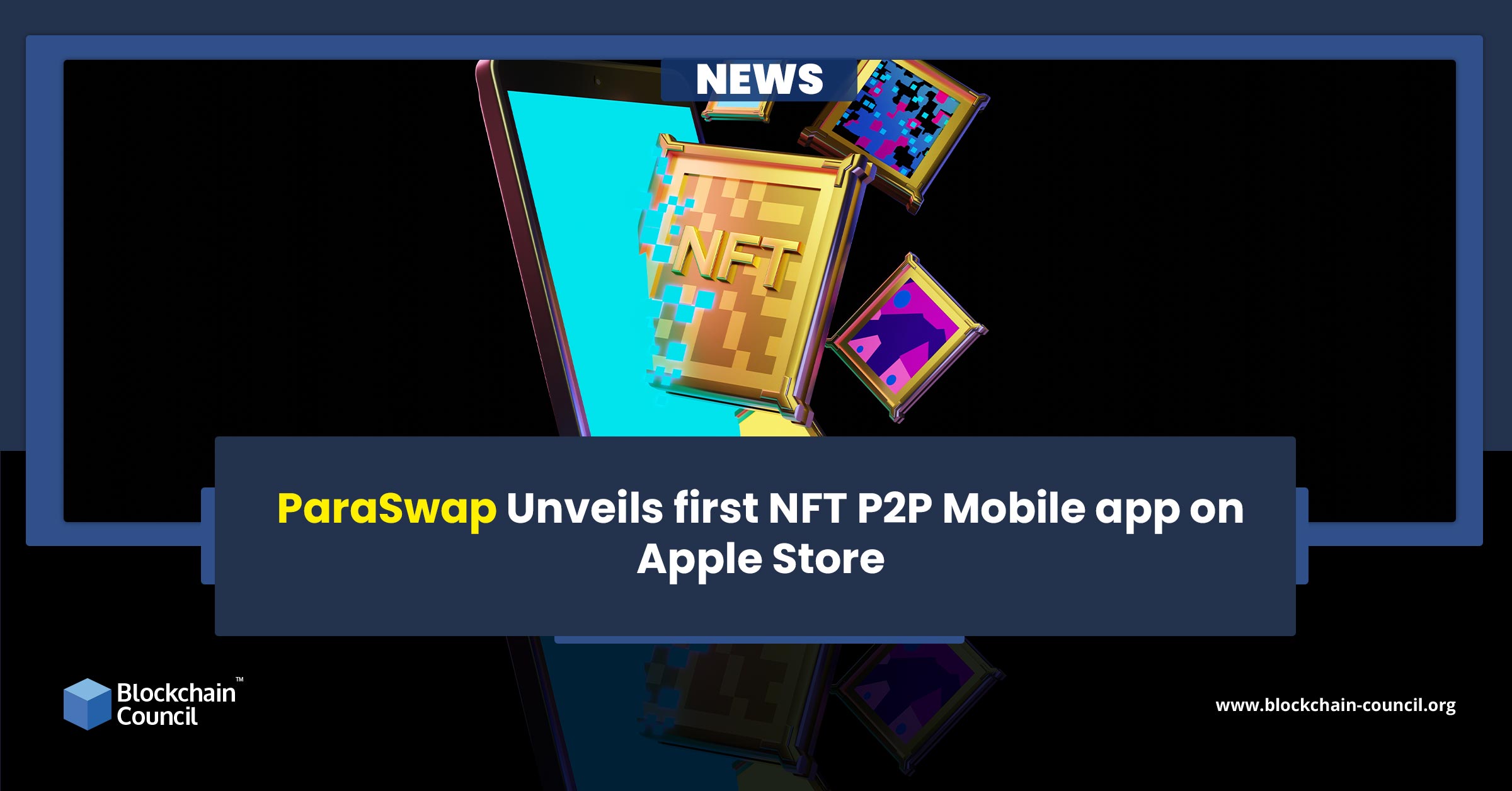 ParaSwap Unveils first NFT P2P Mobile app on Apple Store