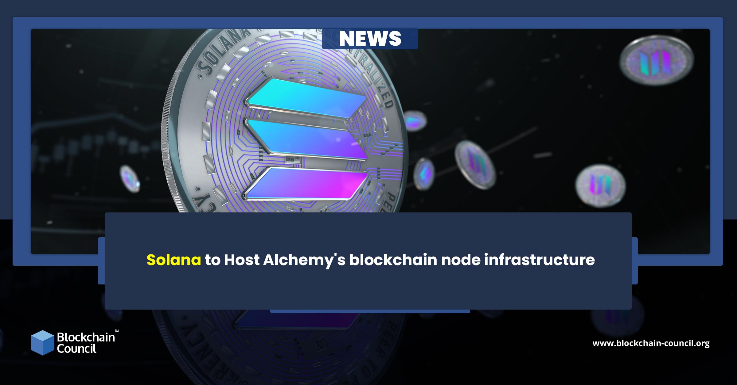 Solana to Host Alchemy's blockchain node infrastructure