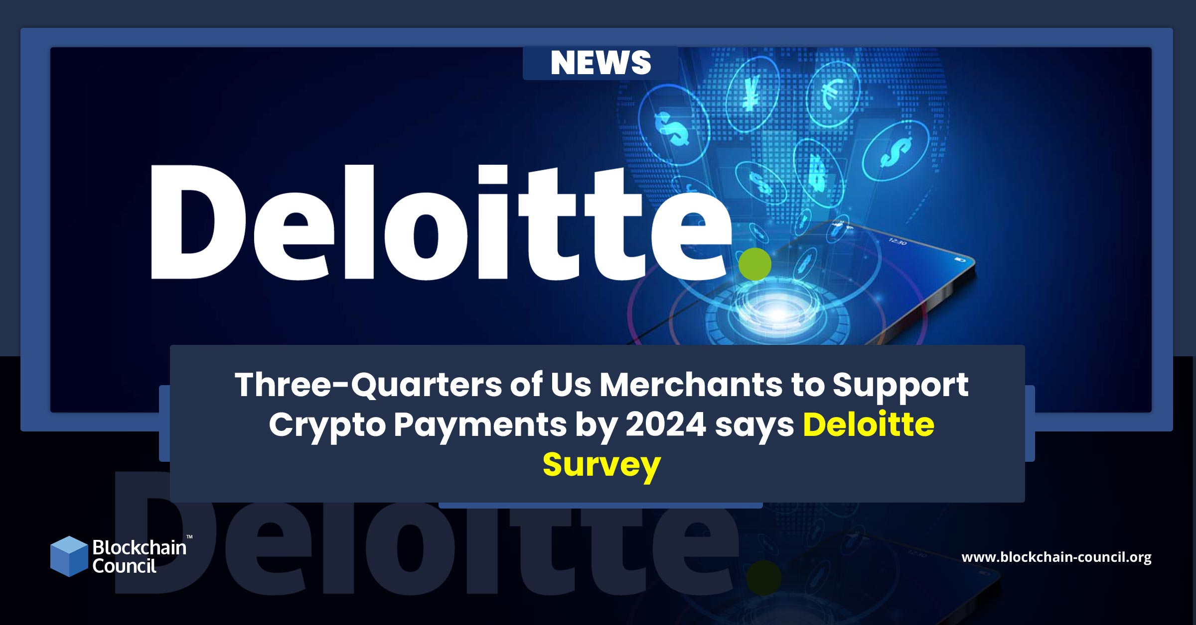 Three-Quarters of Us Merchants to Support Crypto Payments by 2024 says Deloitte Survey