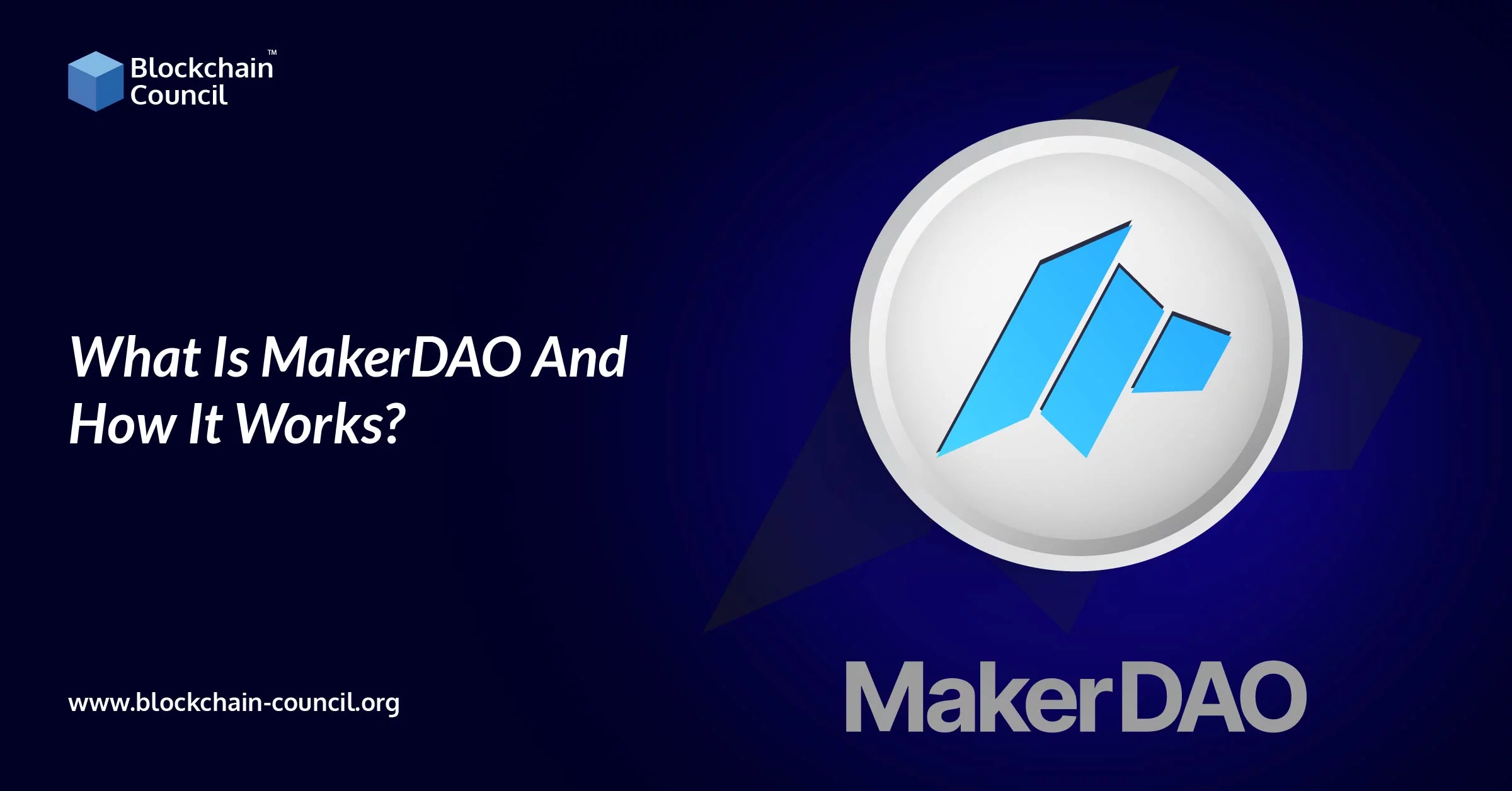 What Is MakerDAO And How It Works