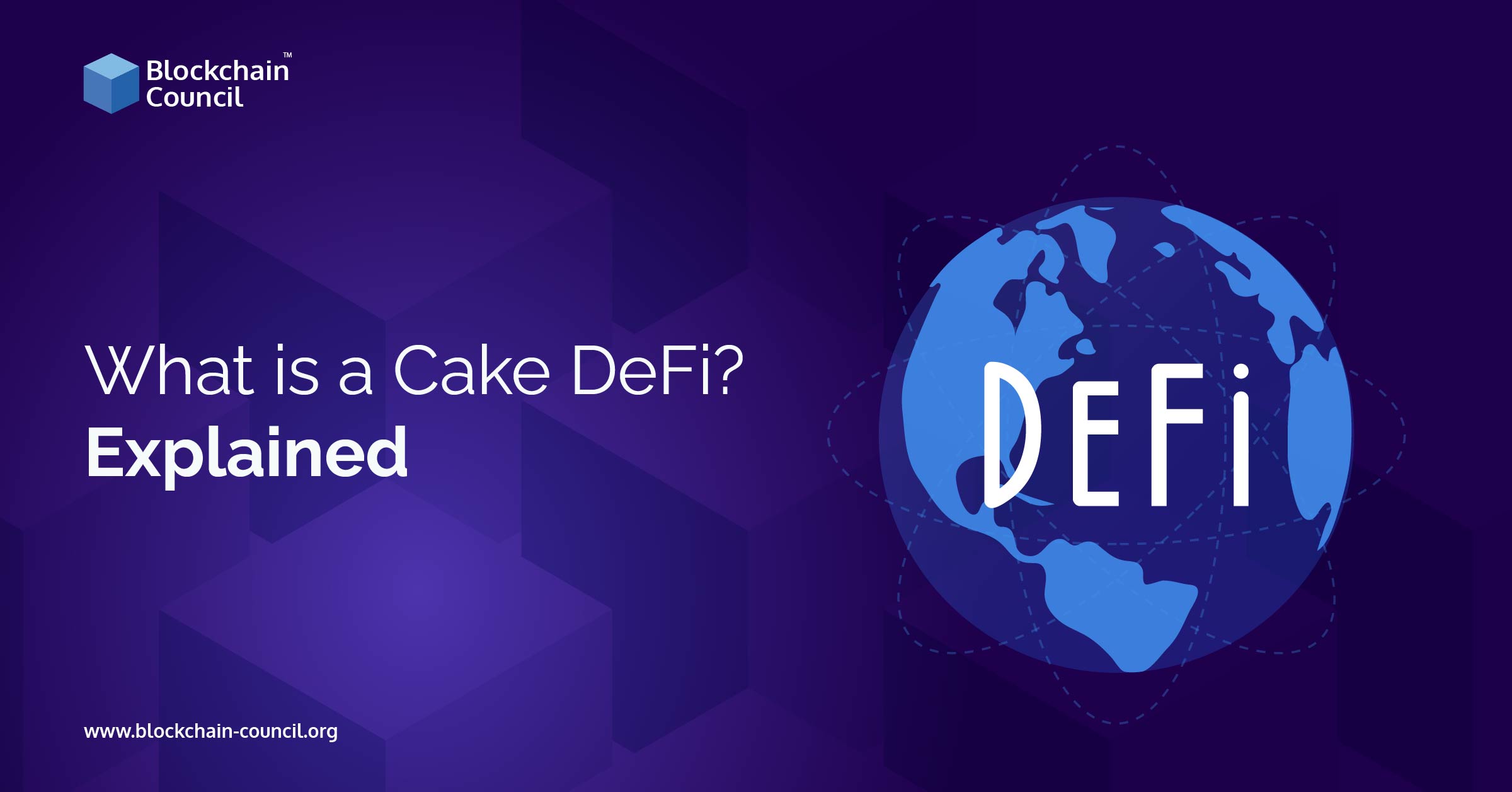 What is a Cake DeFi Explained