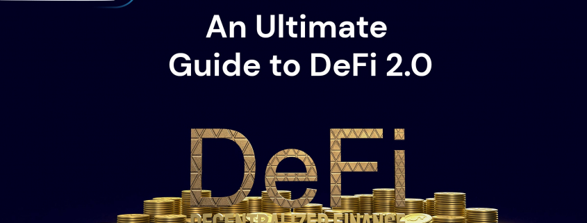 An Ultimate Guide to DeFi 2.0