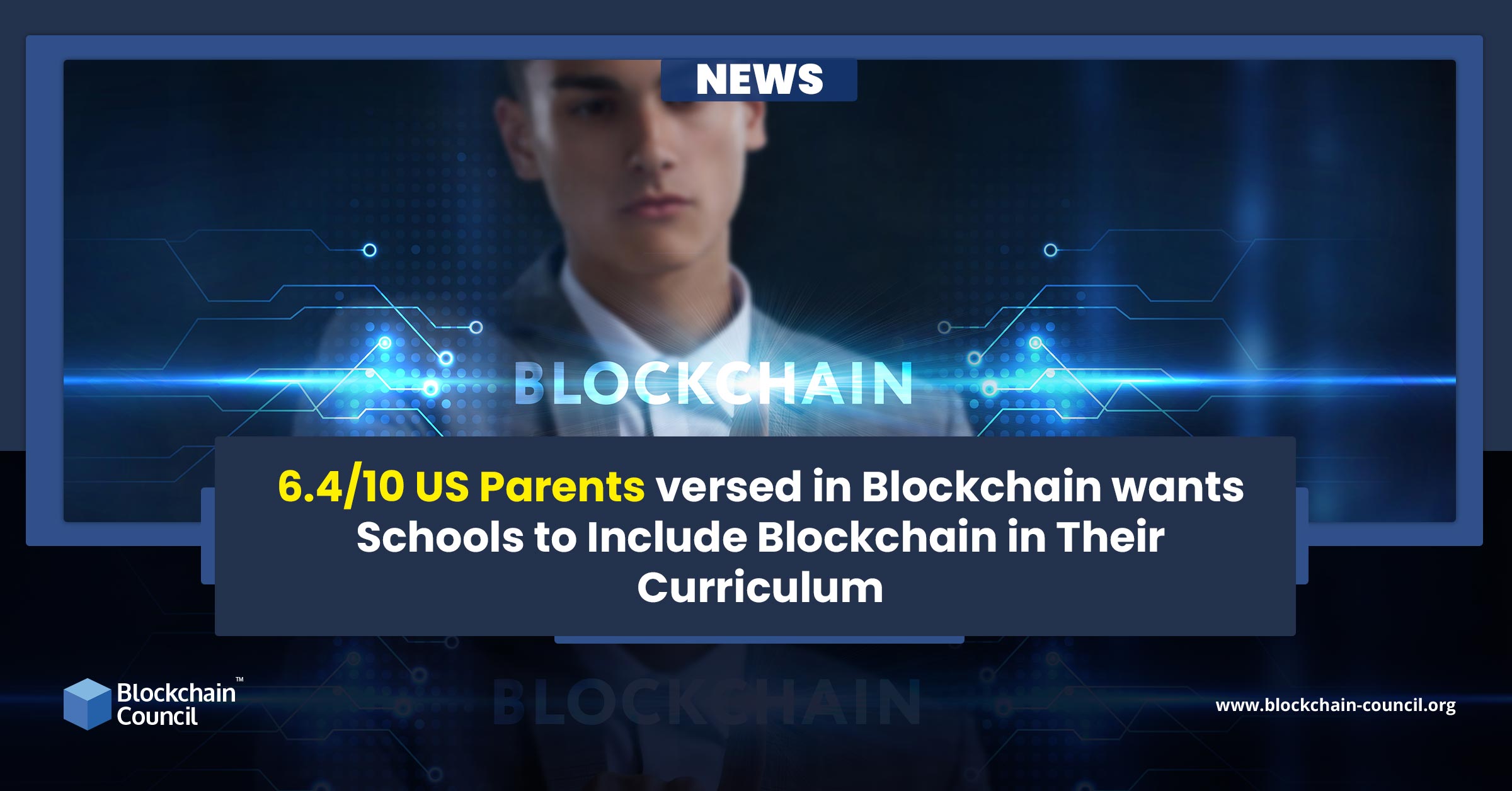 6.4/10 US Parents versed in Blockchain wants Schools to Include Blockchain in Their Curriculum