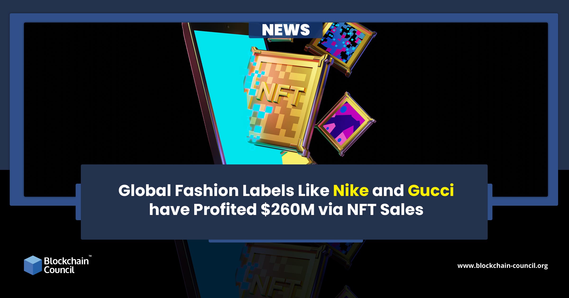 Global Fashion Labels Like Nike and Gucci have Profited $260M via NFT Sales
