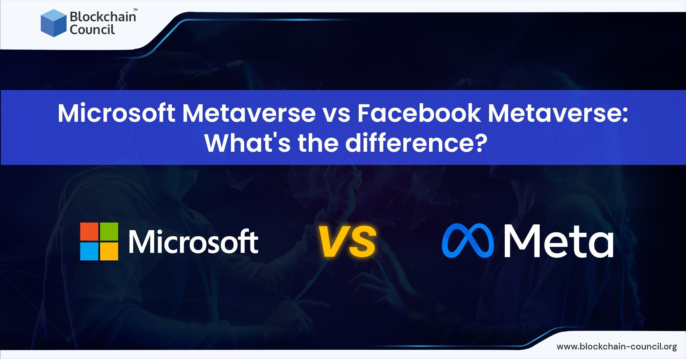 Microsoft Metaverse vs Facebook Metaverse What's the difference